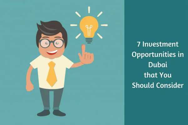 Investment Opportunities in Dubai that You Should Consider