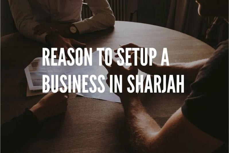 Reason to setup a business in Sharjah