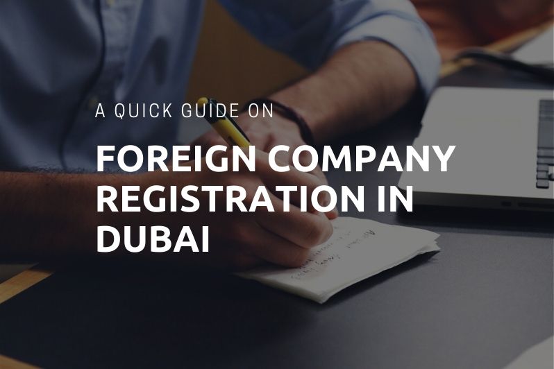 Foreign Company Registration in Dubai