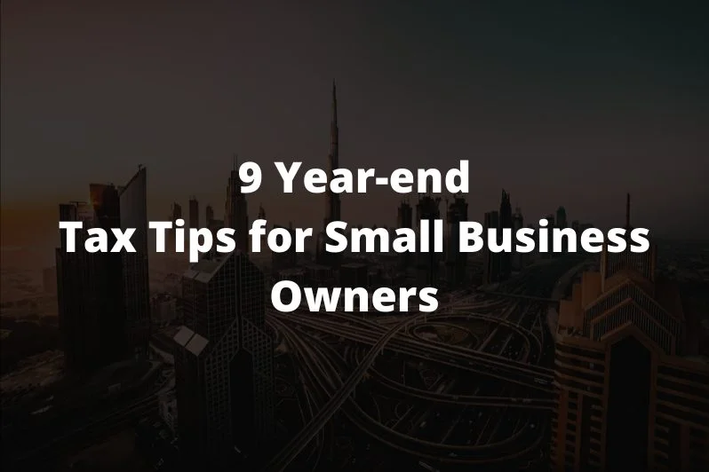 9 Year-end Tax Tips for Small Business Owners