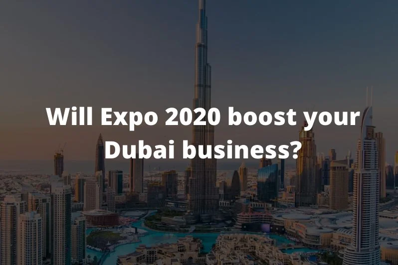 Will Expo 2020 boost your Dubai business?