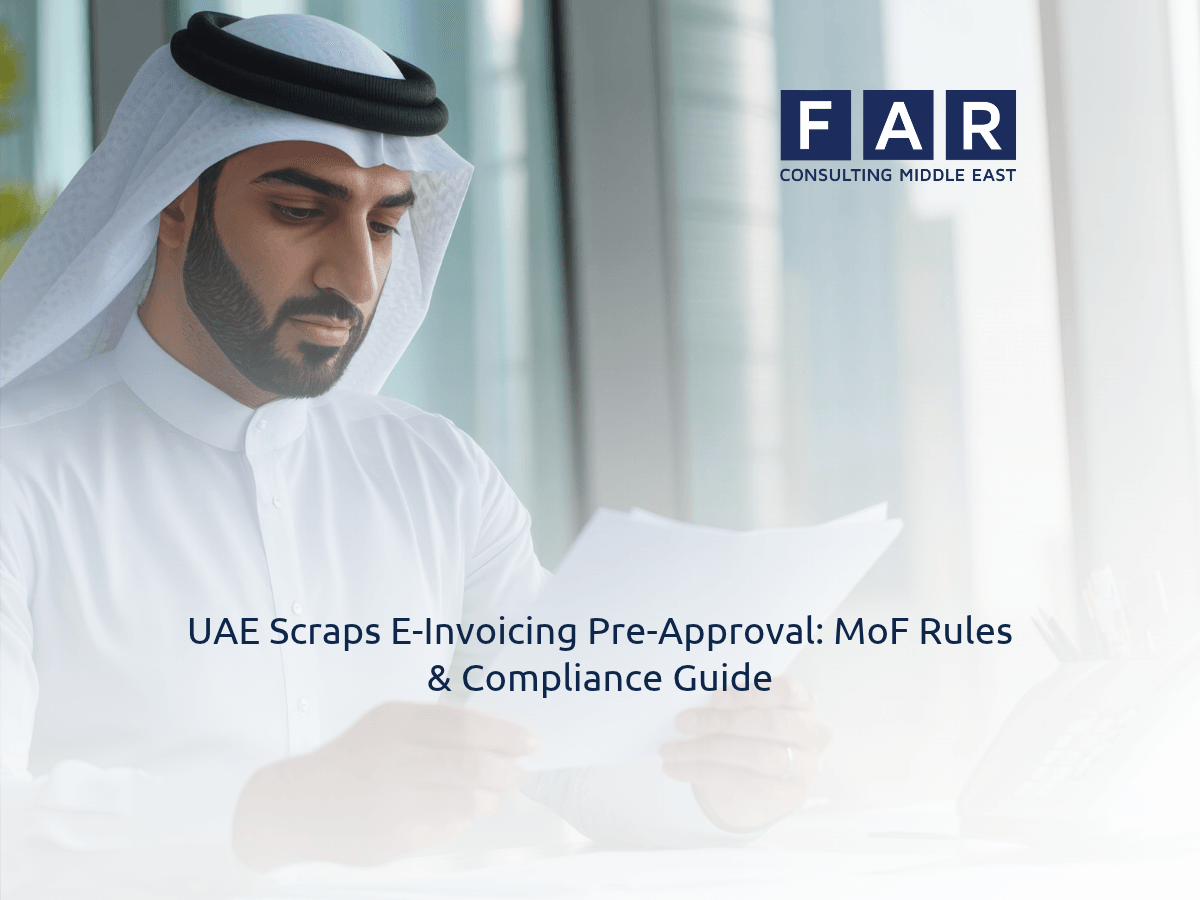 UAE Scraps E-Invoicing Pre-Approval MoF Rules & Compliance Guide
