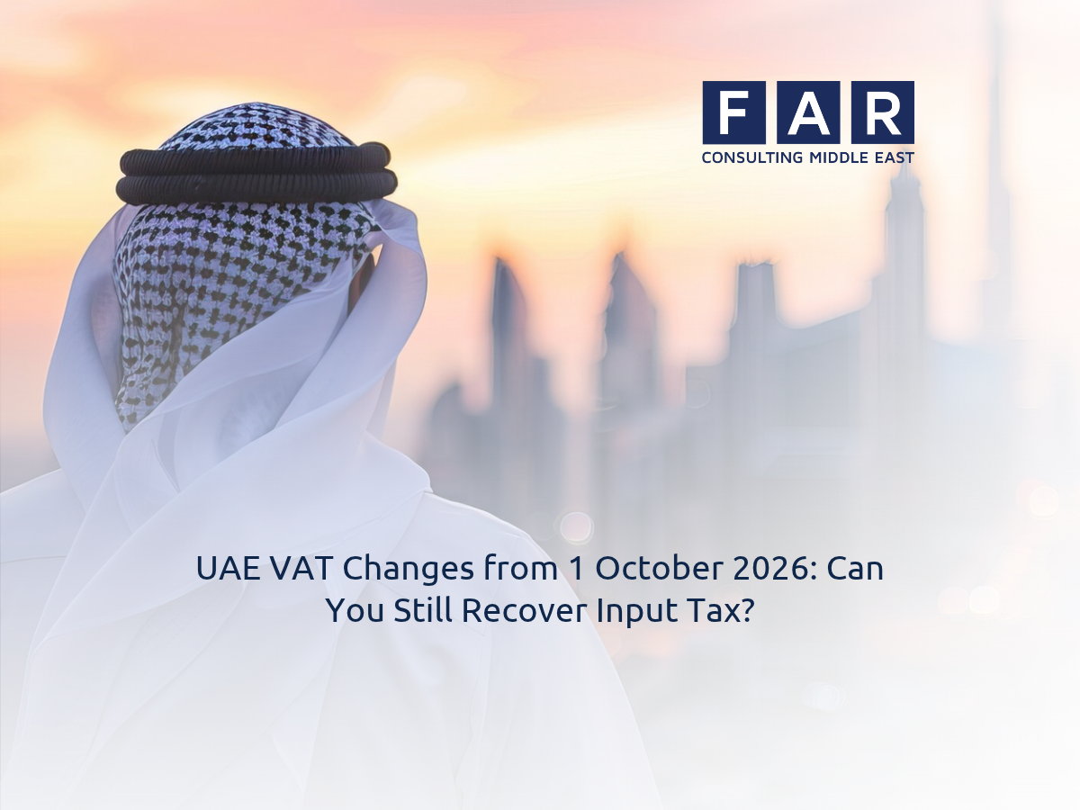 UAE VAT Changes from 1 October 2026: Can You Still Recover Input Tax?